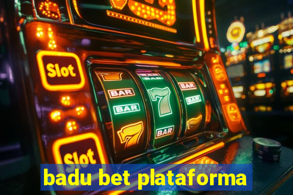 badu bet plataforma